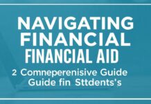 Navigating Financial Aid: A Comprehensive Guide for Students Navigating Financial Aid: A Comprehensive Guide for Students